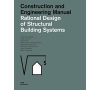 Rational Design of Structural Building Systems. Construction and Engineering Man