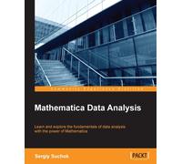 Sergiy Suchok Mathematica Data Analysis: Learn and explore the funda (Tascabile)