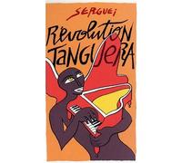 Serguei - Revolution Tanguera (inclus 2 CD et 1 BD)