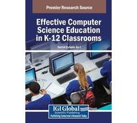 Serhat Bahadır Effective Computer Science Education in K-12 Classr (Tascabile)