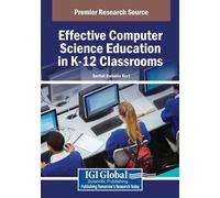 Serhat Bahadır Effective Computer Science Education in K-12 Classro (Tascabile)
