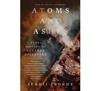Serhii Plokhy Atoms and Ashes (Tascabile)