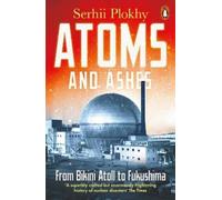 Serhii Plokhy Atoms and Ashes (Tascabile)