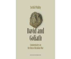 Serhii Plokhy David and Goliath: Commentaries on the Russo-Ukrainian (Tascabile)