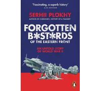 Serhii Plokhy Forgotten Bastards of the Eastern Front (Tascabile)