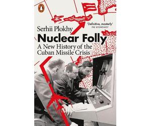 Serhii Plokhy Nuclear Folly (Tascabile)