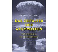 Serhii Plokhy O Das Zeitalter der Atomwaffen: E (Tascabile) (PRESALE 06/05/2026)