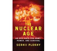 Serhii Plokhy The Nuclear Age (Copertina rigida)