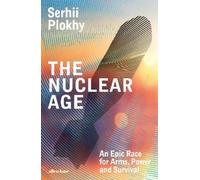 Serhii Plokhy The Nuclear Age (Copertina rigida)