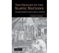 Serhii Plokhy The Origins of the Slavic Nations (Tascabile)