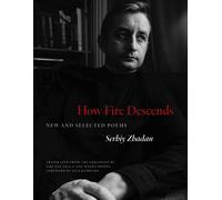 Serhiy Zhadan How Fire Descends (Tascabile) Margellos World Republic of Letters