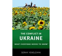 Serhy Yekelchyk The Conflict in Ukraine (Tascabile) What Everyone Needs To Know®