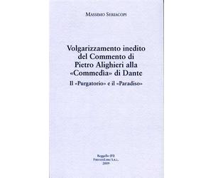 Seriacopi,Massimo. - Volgarizzamento inedito del Commento di Pietro Alighieri al