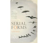 Serial Forms: The Unfinished Project of Modernity, 1815-1848