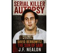 Serial Killer Autopsy: David Berkowitz