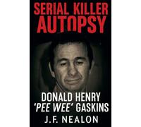 Serial Killer Autopsy: Donald Henry Gaskins: 19