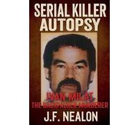 Serial Killer Autopsy: Ivan Milat