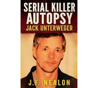 Serial Killer Autopsy: Jack Unterweger