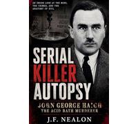 Serial Killer Autopsy: John George Haigh: 51