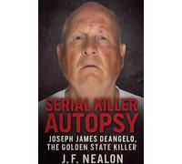 Serial Killer Autopsy: Joseph James DeAngelo: 4