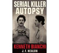 Serial Killer Autopsy: Kenneth Bianchi: 31