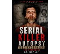 Serial Killer Autopsy: Ted Kaczynski