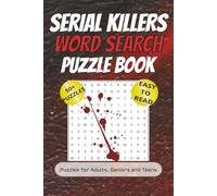 Serial Killer Word Search Puzzle Book: Word Searches with Easy to Read Print about Serial killer, True Crime, Murder, Mystery and More | 6x9 inches, ... Gifts for Vacations, Holidays and Relaxation