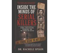 Serial Killers: A comprehensive true crime book: Crimes, Investigations, Psychology, and the Search for Justice