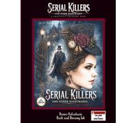Serial Killers and Other Nightmares: A Grayscale Coloring Book