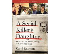 Kerri Rawson A Serial Killer's Daughter (Tascabile)