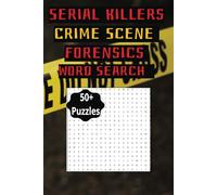 Serial Killers Word Search Puzzle Book: Word Search with Easy to Read Print about Serial Killers , Crime Scenes, Forensics and More | 6x9 inches, 110 ... ... Gift for Vactions, Holidays Free Times