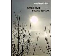 Serial lover. Amante seriale