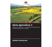 Série Agriculture 2: Gestion de l'éducation - Connaissances de base dans le contexte de l'éducation politique
