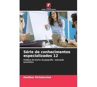 Série de conhecimentos especializados 12: Didática do ensino da geografia - educação económica