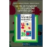 Serie di funzioni ed equazioni differenziali. Estratto da «Analisi matematica»