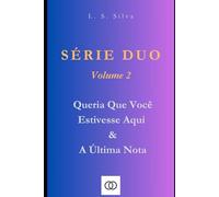 SÉRIE DUO - VOLUME 2: Queria Que Você Estivesse Aqui & A Última Canção