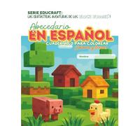 SERIE EDUCRAFT - LAS CRATÁSTICAS AVENTURAS DE LOS BLOCK BUDDIES!: CUADERNILLO PARA COLOREAR Y APRENDER ESPAÑOL - ¡Colorea y traza!