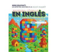 SERIE EDUCRAFT - LAS CRATÁSTICAS AVENTURAS DE LOS BLOCK BUDDIES!: CUADERNILLO PARA COLOREAR Y APRENDER NÚMEROS EN INGLÉS - ¡Colorea y traza!