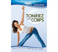 Série équilibre, tonifiez votre corps