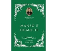Série Especial Charles H. Spurgeon - Manso e Humilde