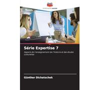 Série Expertise 7: Aspects de l'enseignement de l'histoire et des études culturelles