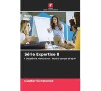 Série Expertise 8: Competência intercultural - teoria e campos de ação