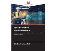 Série Formation professionnelle 1: Aspects d'une pédagogie professionnelle dans le contexte de la formation politique