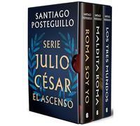 Serie Julio César: El ascenso (edición estuche con: Roma soy yo | Maldita Roma | Los tres mundos)