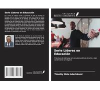 Serie Líderes en Educación: Prácticas de liderazgo en escuelas públicas de alto y bajo rendimiento en Nigeria