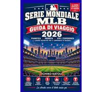 SERIE MONDIALE MLB GUIDA DI VIAGGIO 2026: La guida completa per i tifosi sui playoff di ottobre, le squadre qualificate per i playoff del e il percorso verso le World Series.
