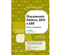 Série Provas & Concursos - Orçamento Público, Afo e Lrf - Teoria e Questões