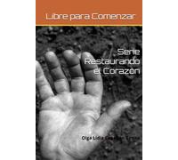 Serie Restaurando el Corazón: Libre para Comenzar