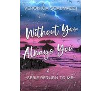 Serie RETURN TO ME (Without You e Always You)