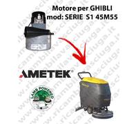 SERIE S1 45M55 Motore aspirazione LAMB AMETEK per Lavasciuga GHIBLI - 24 V 536 W
